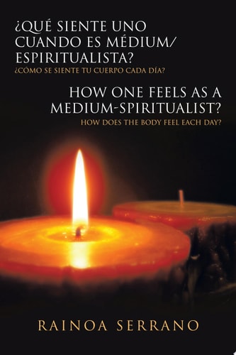 ¿Qué Siente uno Cuando Es MéDium/Espiritualista? / How One Feels As a Medium-Spiritualist? ¿CóMo Se Siente Tu Cuerpo Cada día? / How Does the Body Feel Each Day?