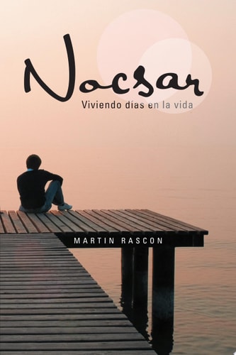 Nocsar Viviendo díAs en la Vida