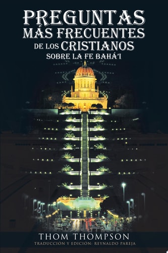 Preguntas MáS Frecuentes de Los Cristianos Sobre la Fe Bahá'I