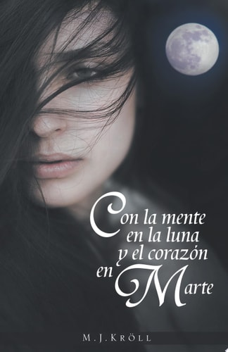 Con la Mente en la Luna y el Corazón en Marte