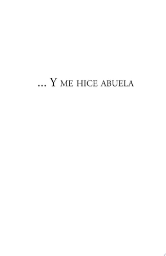 ... y Me Hice Abuela