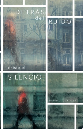 Detrás Del Ruido Existe el Silencio