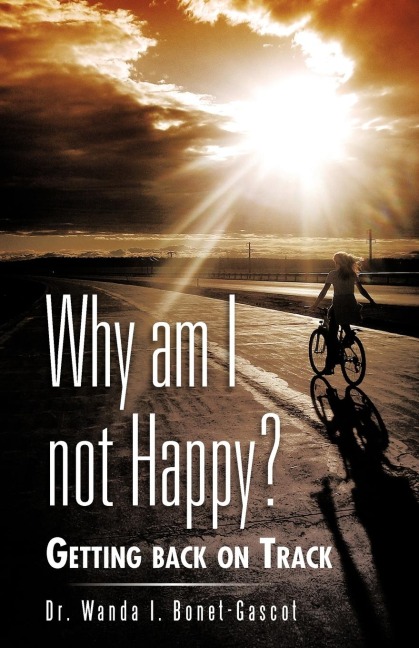 Why Am I Not Happy?: Getting Back on Track