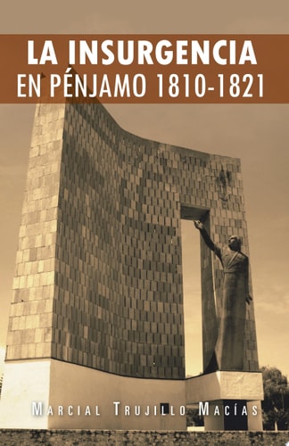 La Insurgencia en PÉNjamo 1810-1821