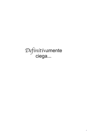 Definitivamente Ciega...