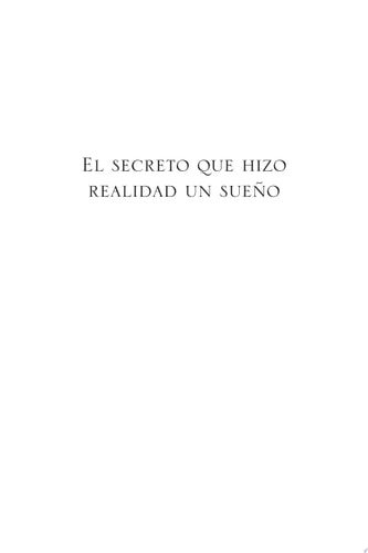 El Secreto Que Hizo Realidad Un Sue O