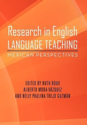 Research in English Language Teaching: Mexican Perspectives