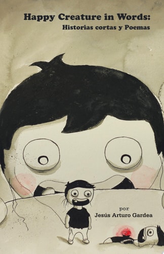Happy Creature in Words Historias Cortas y Poemas