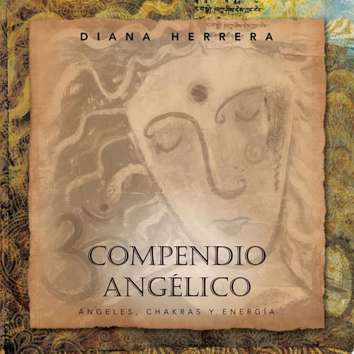 Compendio angélico Ángeles, chakras y energía