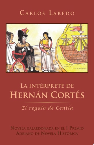 La IntéRprete de HernáN CortéS El Regalo de Centla