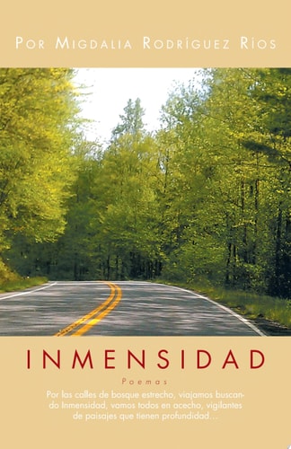Inmensidad Por Las Calles de Bosque Estrecho, Viajamos Buscando Inmensidad, Vamos Todos en Asecho, Vigilantes de Paisajes Que Tienen Profundidad...