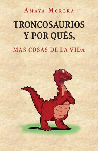 Troncosaurios Y Por Qués, Más Cosas de la Vid