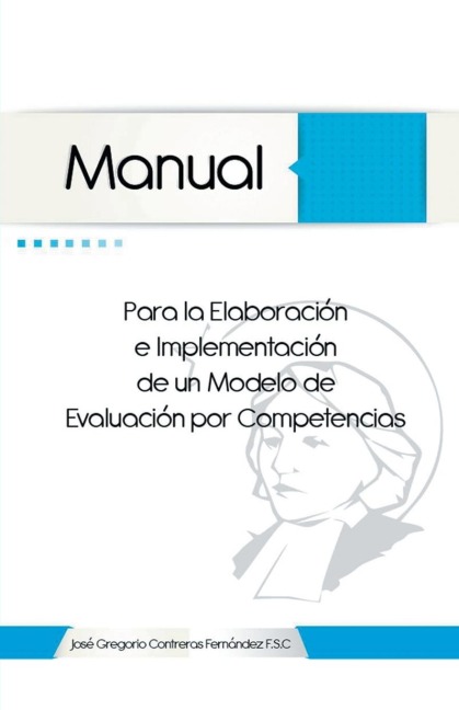 Manual Para La Elaboracion E Implementacion de Un Modelo de Evaluacion Por Competencias