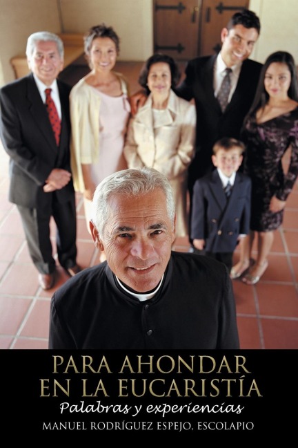 Para Ahondar En La Eucaristia: Palabras y Experiencias