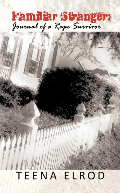 Familiar Stranger: Journal of a Rape Suvivor