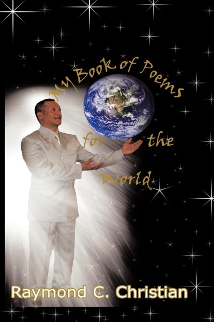 My Book of Poems for the World: Poems and Prose for Soul Searching