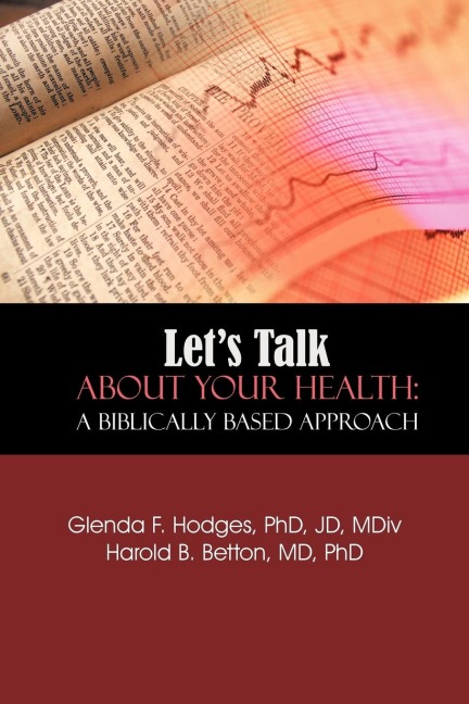 Let's Talk About Your Health: A Biblically Based Approach