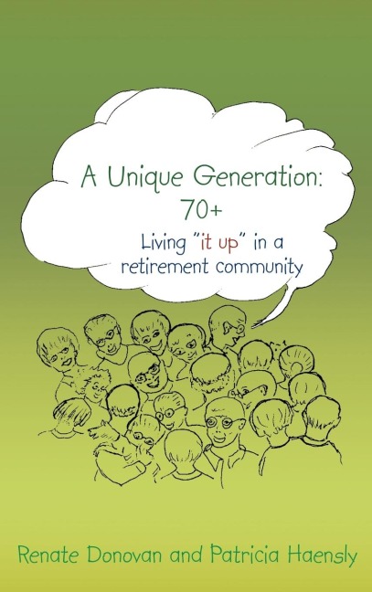 A Unique Generation: 70+: Living it up in a retirement community