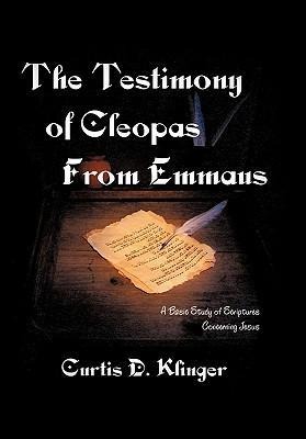 The Testimony of Cleopas from Emmaus: A Basic Study of Scripture Concerning Jesus
