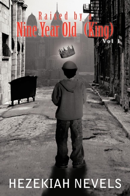 Raised by a Nine-Year Old King: Vol 1