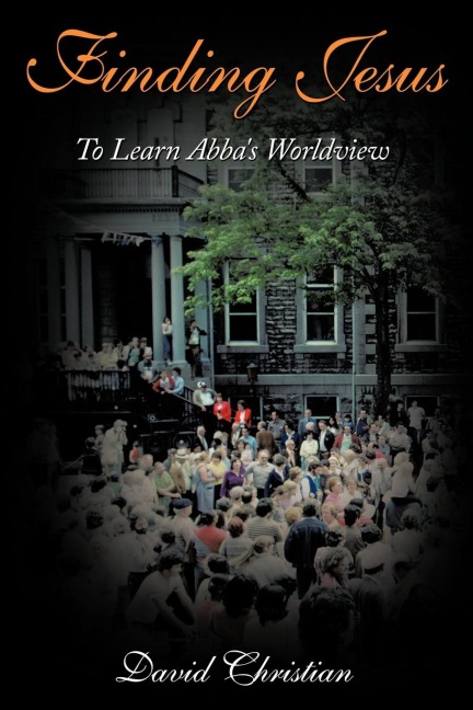 Finding Jesus: To Learn Abbas Worldview
