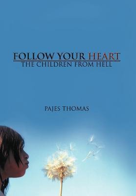 Follow Your Heart: The Children from Hell