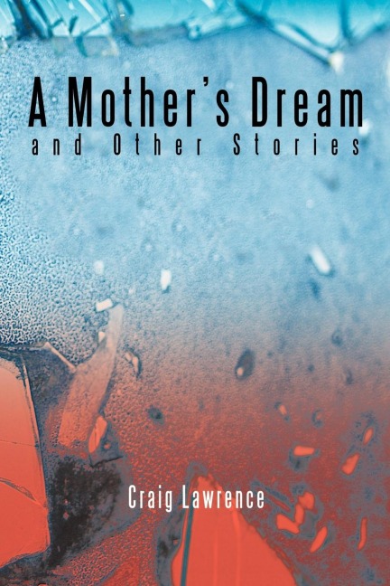 A Mothers Dream and Other Stories