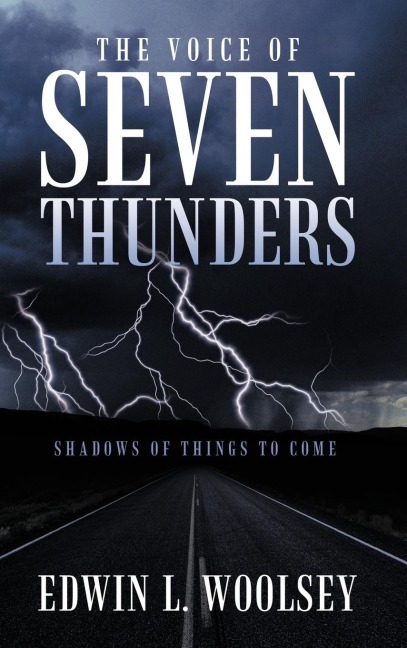 The Voice Of Seven Thunders: Shadows Of Things To Come