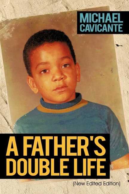 A Fathers Double Life: (New Edited Edition)