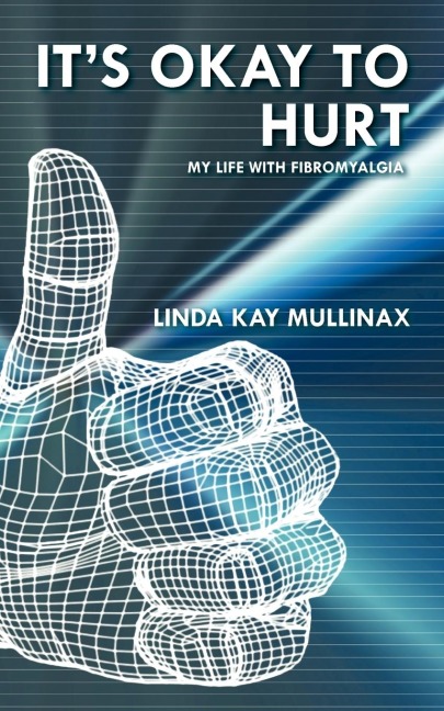 Its Okay to Hurt: My Life with Fibromyalgia