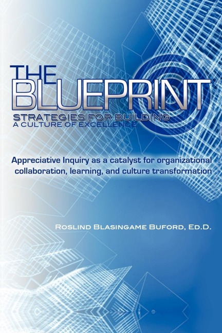 The Blueprint: Strategies for Building A Culture of Excellence