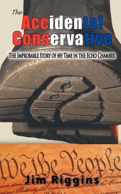 The Accidental Conservative: The Improbable Story of My Time in the Echo Chamber