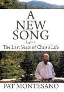 A New Song: The Last Years of Chriss Life