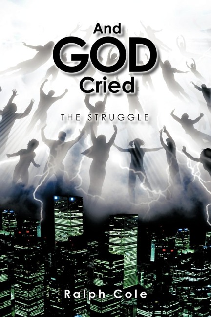 And God Cried: The Struggle