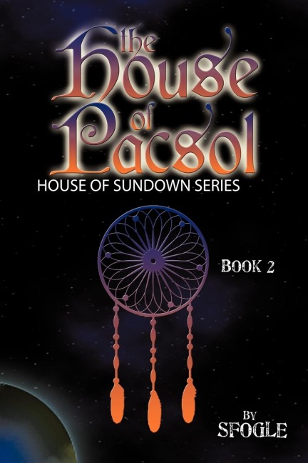 The House of Pacsol: House of Sundown Series Book 2