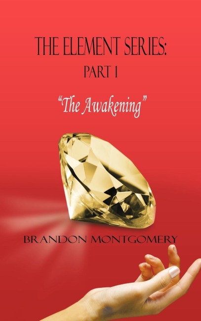 The Element Series: Part I: The Awakening