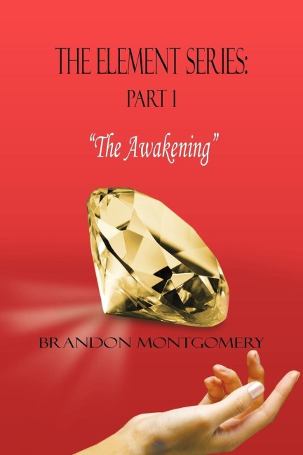 The Element Series: Part I: The Awakening
