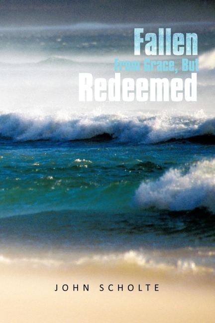 Fallen from Grace, But Redeemed