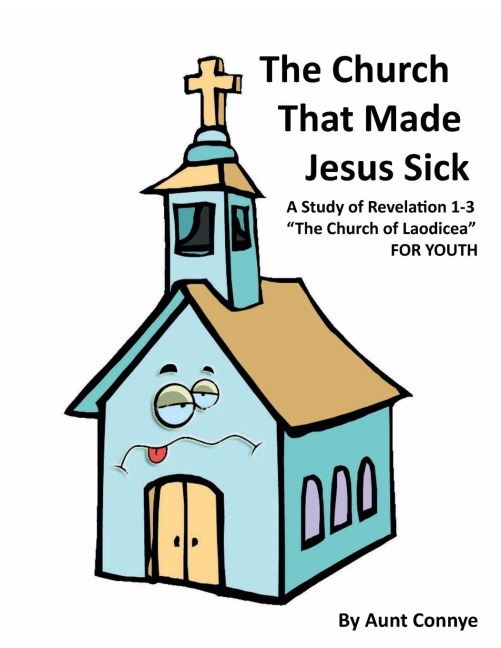 The Church That Made Jesus Sick: Revelation 3- the Church of Laodicea- for Kids