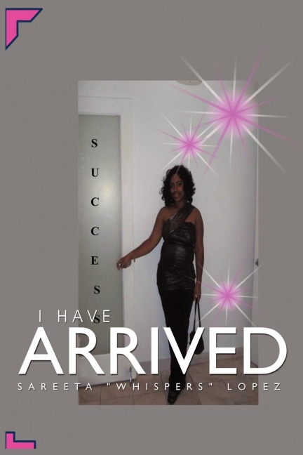 I HAVE ARRIVED