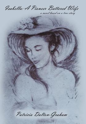 Isabella: A Pioneer Battered Wife