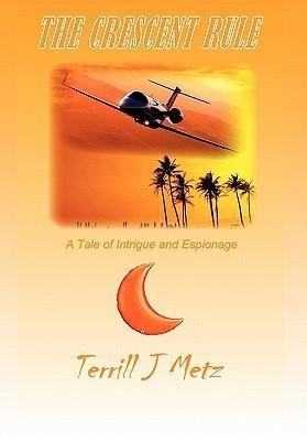 The Crescent Rule: A Tale of Intrigue and Espionage