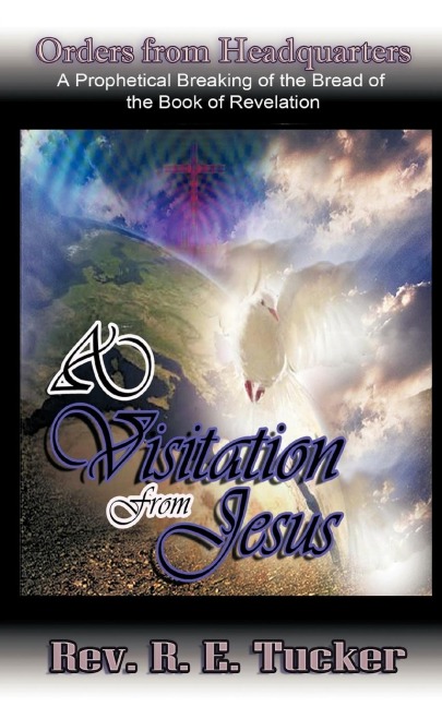 A Visitation from Jesus: Orders from Headquarters