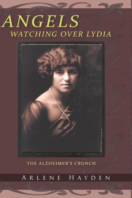 Angels Watching Over Lydia: The Alzheimers Crunch
