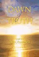 Dawn of Truth: Guide to a New Awareness