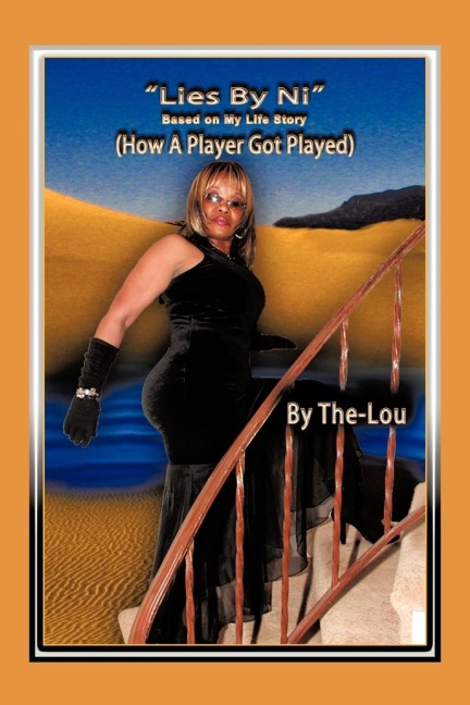 The Lies by Ni: How a Player Got Played (Based on My Life Story)
