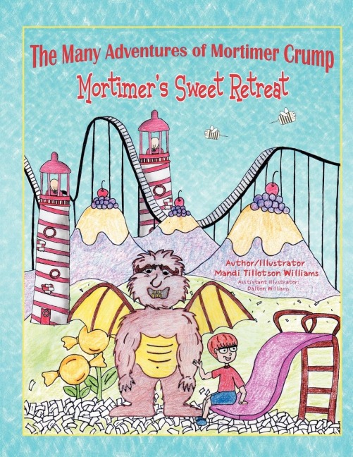 The Many Adventures of Mortimer Crump: Mortimers Sweet Retreat