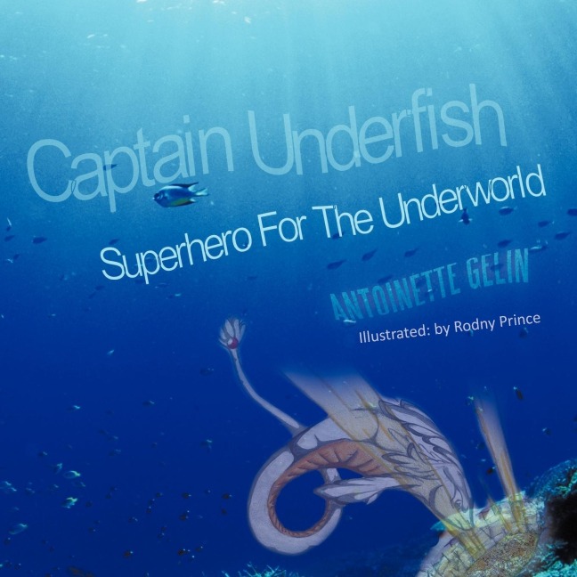 Captain Underfish: Superhero For The Underworld