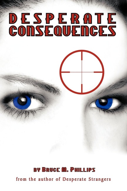 Desperate Consequences: A Sequel to Desperate Strangers