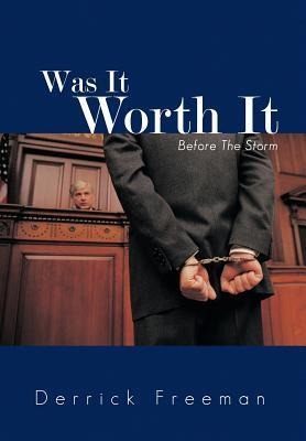 Was It Worth It: Before the Storm